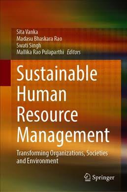 Sustainable Human Resource Management- Transforming Organizations, Societies and Environment