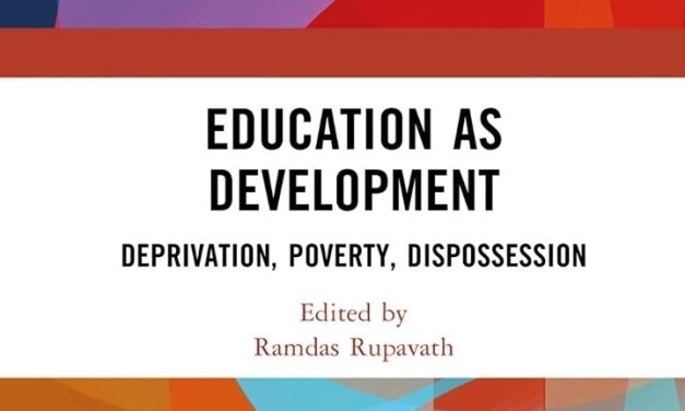 Education as Development: Deprivation, Poverty, Dispossession book released