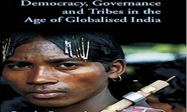 Democracy, Governance and Tribes in the Age of Globalised India