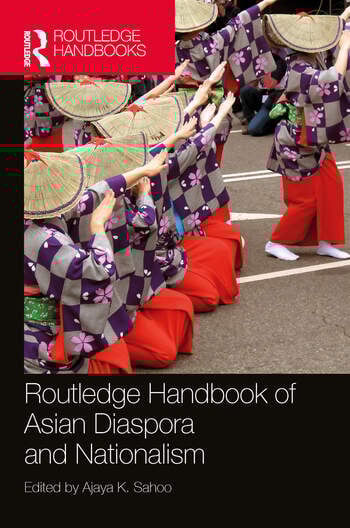 Routledge Handbook of Asian Diaspora and Nationalism