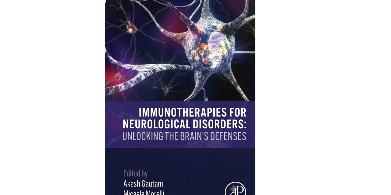 Dr. Akash Gautam co-edits new book on “Immunotherapies for Neurological Disorders”